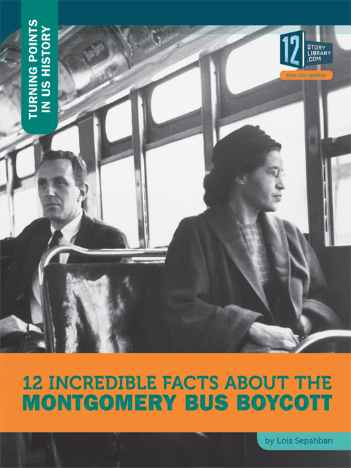 Title details for 12 Incredible Facts about the Montgomery Bus Boycott by Lois Sepahban - Available